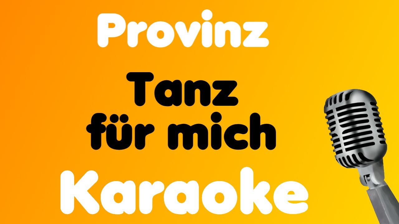 Provinz • Tanz für mich • Karaoke