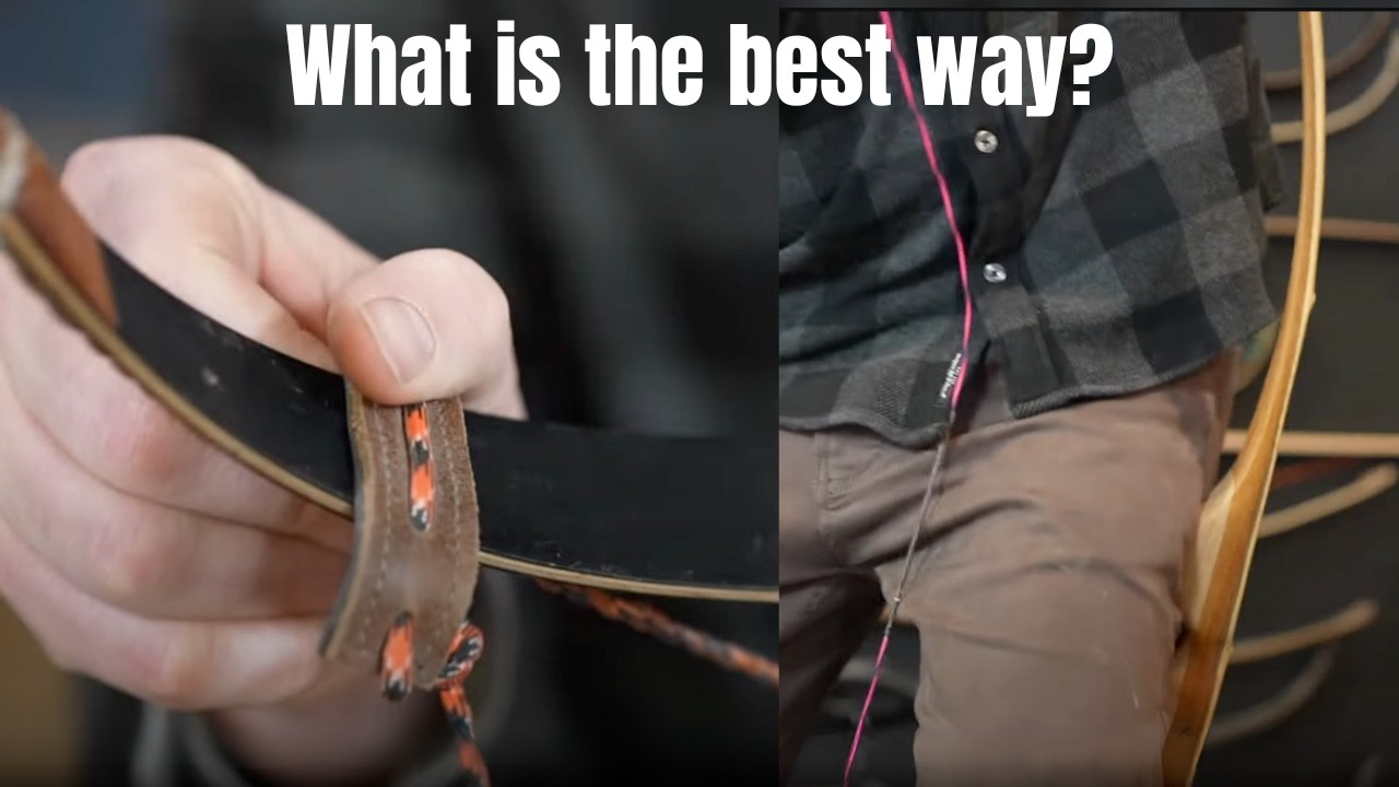 5 Ways to String a Bow (Recurves & Longbows)