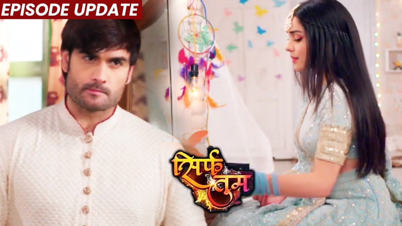 Sirf Tum | 17th Feb 2022 Episode Update | Ranveer Aur Suhani Ka ROKA