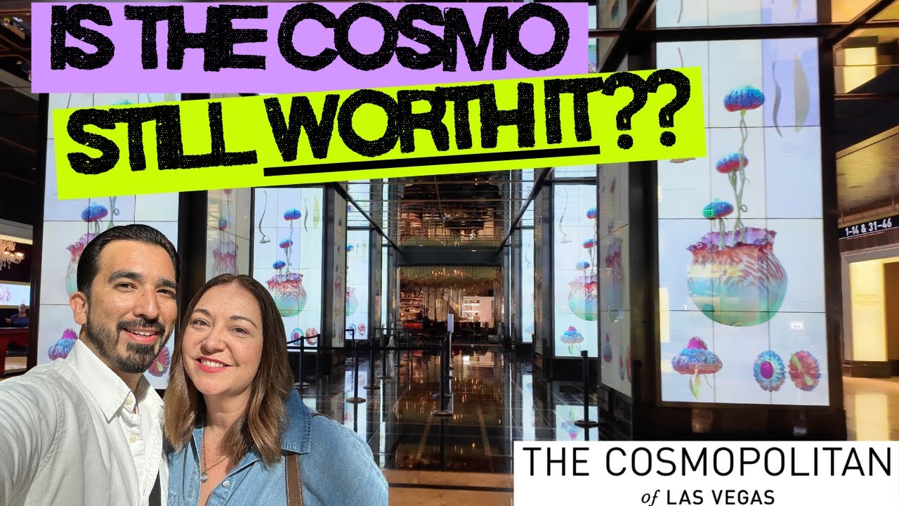 Is The Cosmopolitan of Las Vegas still WORTH IT?