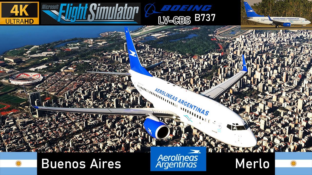 [4K] Buenos Aires (AR) ✈ Merlo (AR) | Aerolineas Argentinas B737 [LV-CBS] Full Flight | MSFS 2020