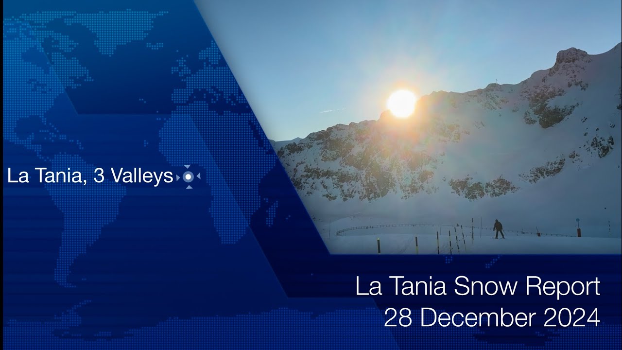 @SkiLaTania Snow Report 28 Dec 2024 latania.co.uk
