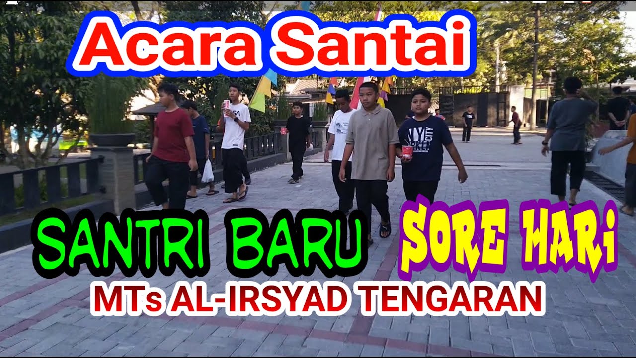 RILEKS❗KEGIATAN SORE HARI SANTRI BARU [Pesantren Islam Al-Irsyad Tengaran]