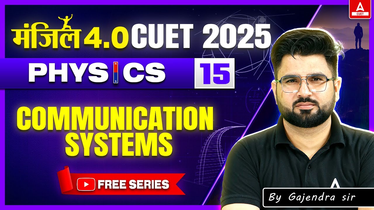 CUET 2025 Physics | Communication Systems in One Shot | MANZIL 4.O
