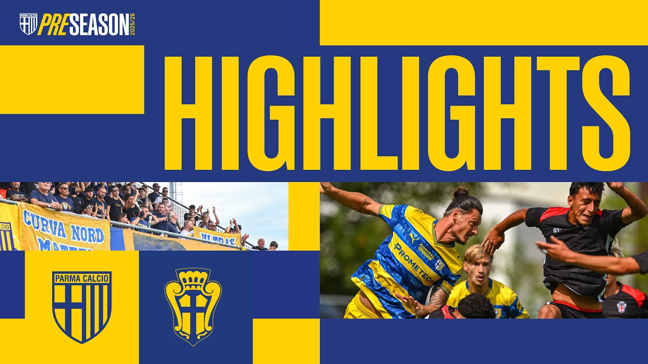 Parma 3-1 Pro Vercelli | Pre-Season Friendly Highlights