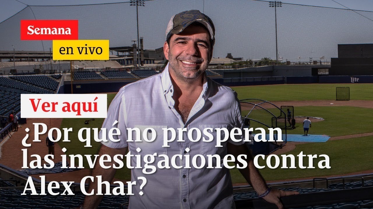 &iquest;Por qu&eacute; no prosperan las investigaciones en contra de Alex Char?| Semana en Vivo