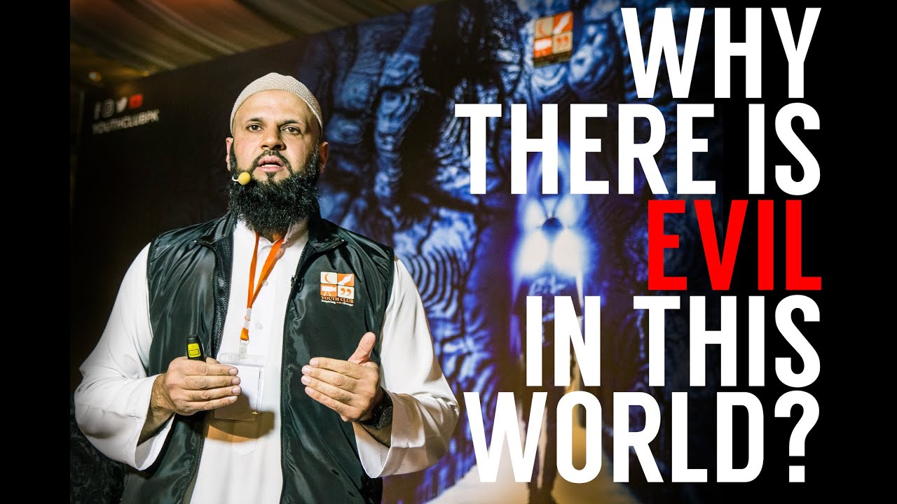 Why There is Evil in this World? | Raja Zia ul Haq