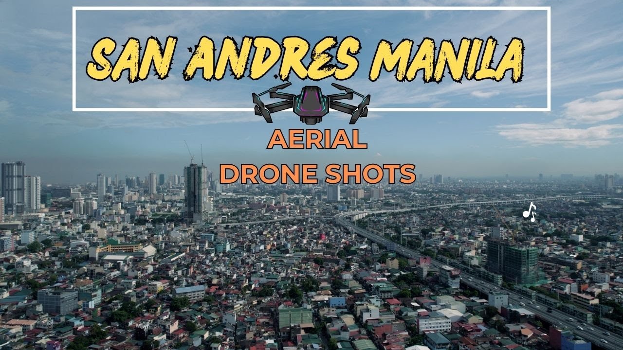 Aerial Drone Shots of SAN ANDRES MANILA | 4K
