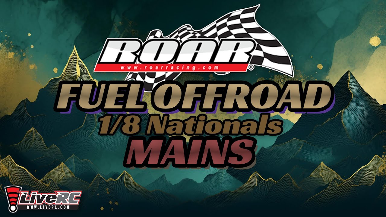 2024: ROAR Fuel Off Road 8th Scale Nationals Mains