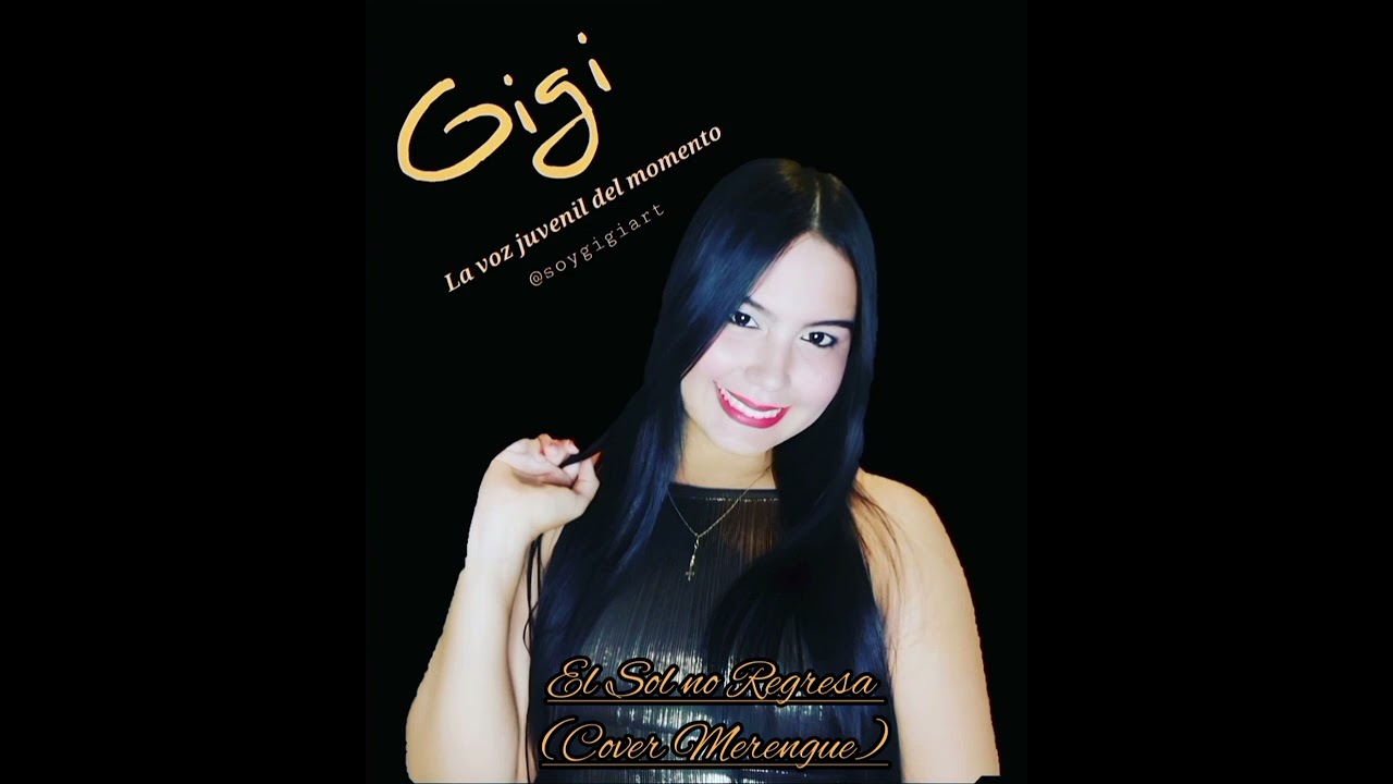 El Sol no Regresa (Cover merengue) Gigi Gutierrez Ft Orquesta D' La Costa