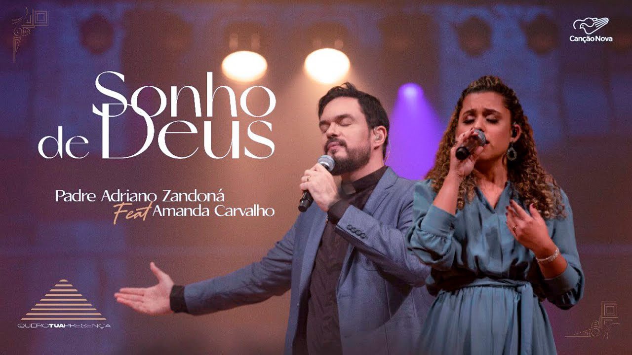 Sonho de Deus - Padre Adriano Zandoná Feat Amanda Carvalho