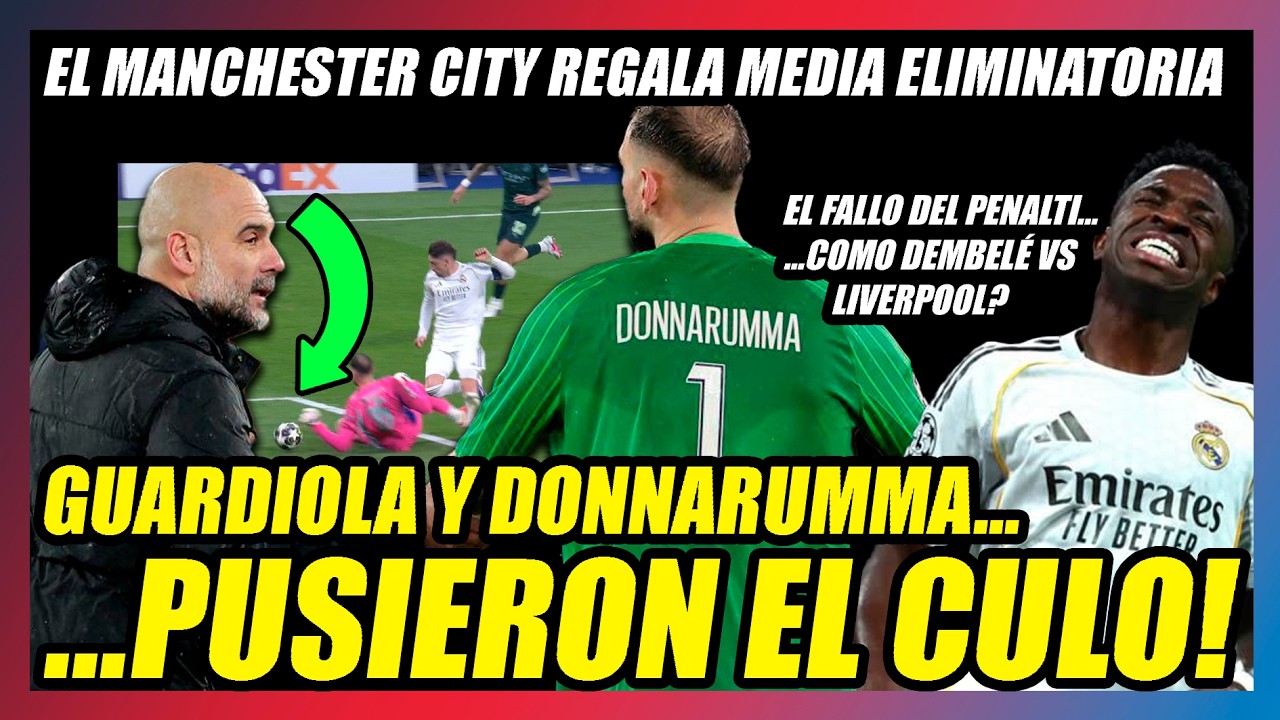 🔥GUARDIOLA y DONNARUMMA REGALAN MEDIA ELIMINATORIA AL MADRID!!🔥3-0!!🔥SUICIDIO DEL MANCHESTER CITY!!🔥