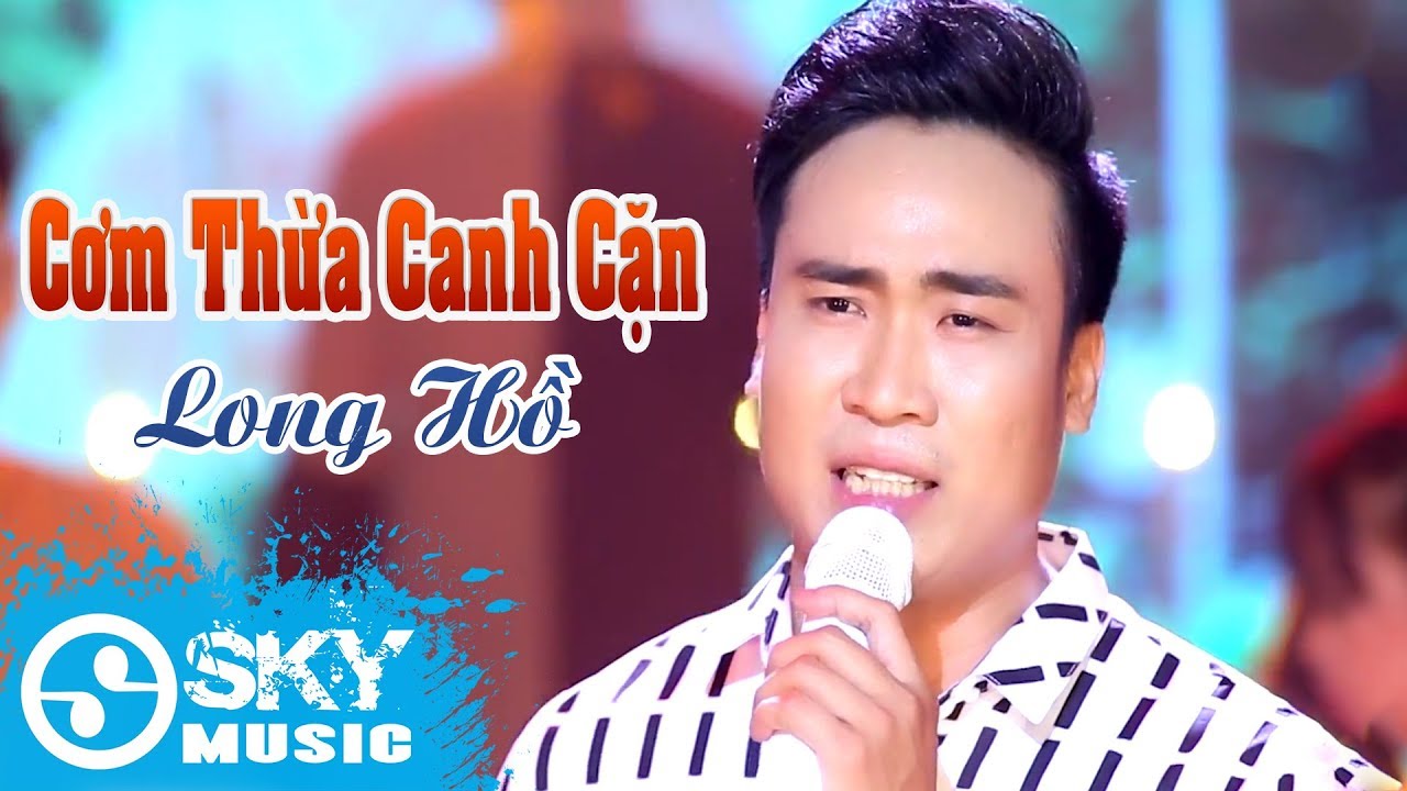 Cơm Thừa Canh Cặn - Long Hồ (MV Official)