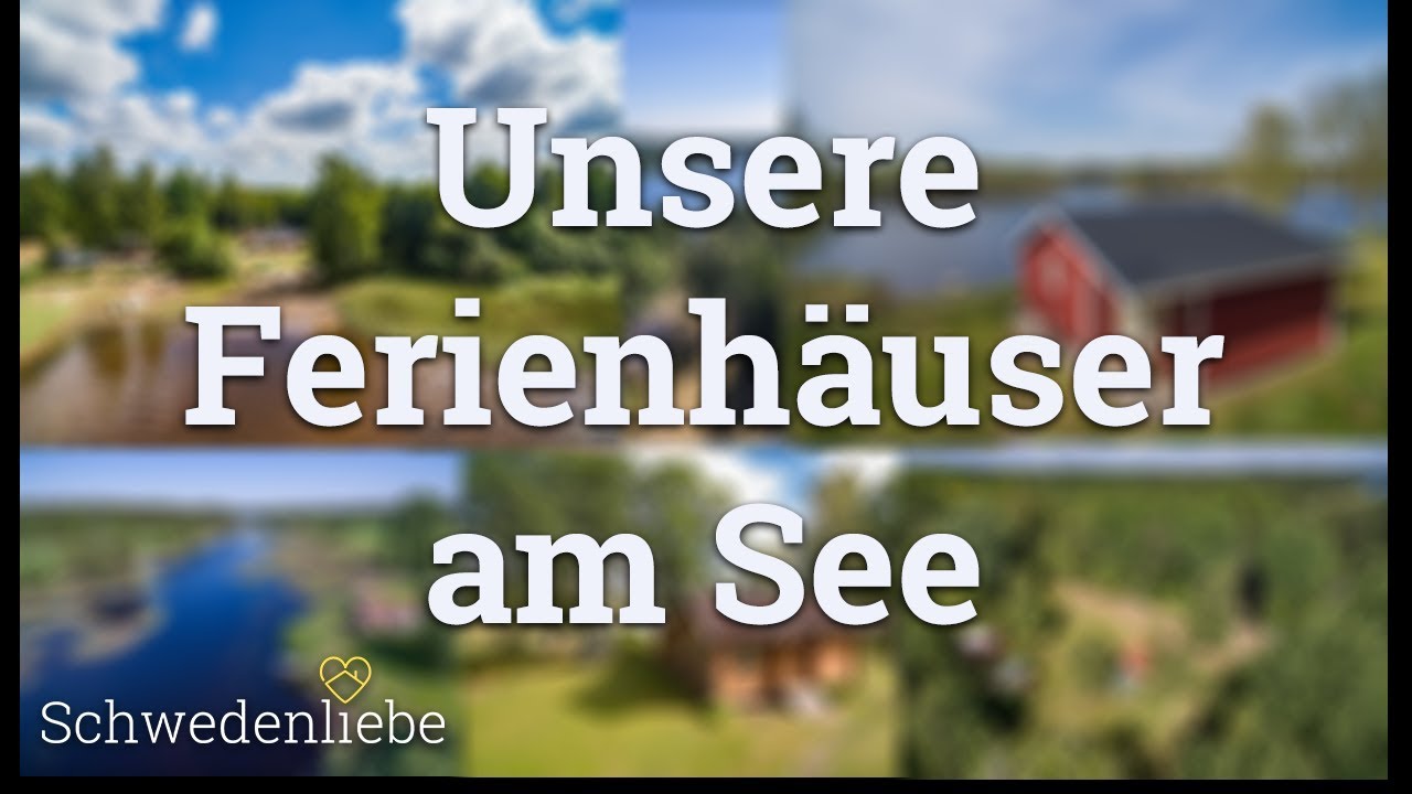 Ferienhaus Schweden am See | Unsere Ferienhäuser | Schwedenliebe