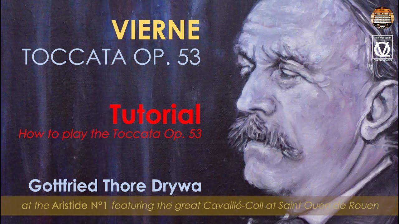 TUTORIAL: How to play the Toccata Op. 53 by Louis Vierne (Gottfried Thore Drywa)