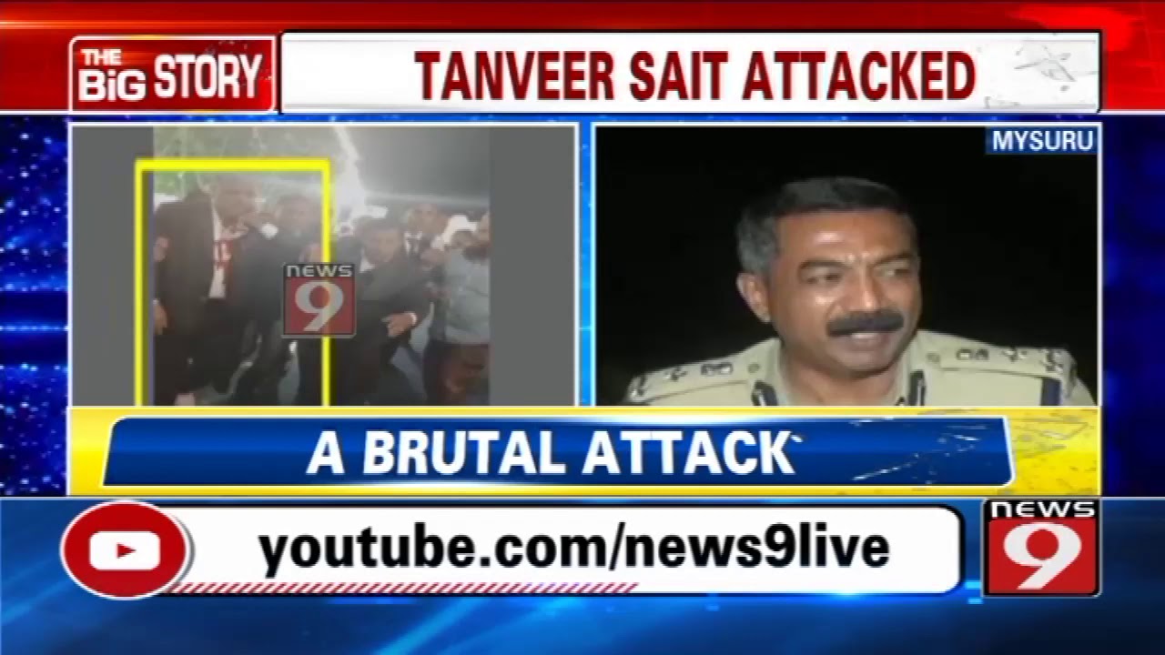 TANVEER SAIT ATTACKED IN MYSURU