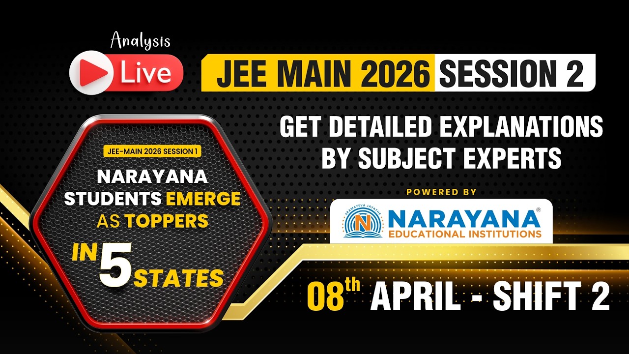 JEE Main 2026 Session 2 Paper Analysis | 8th April Shift 2 | Narayana Experts
