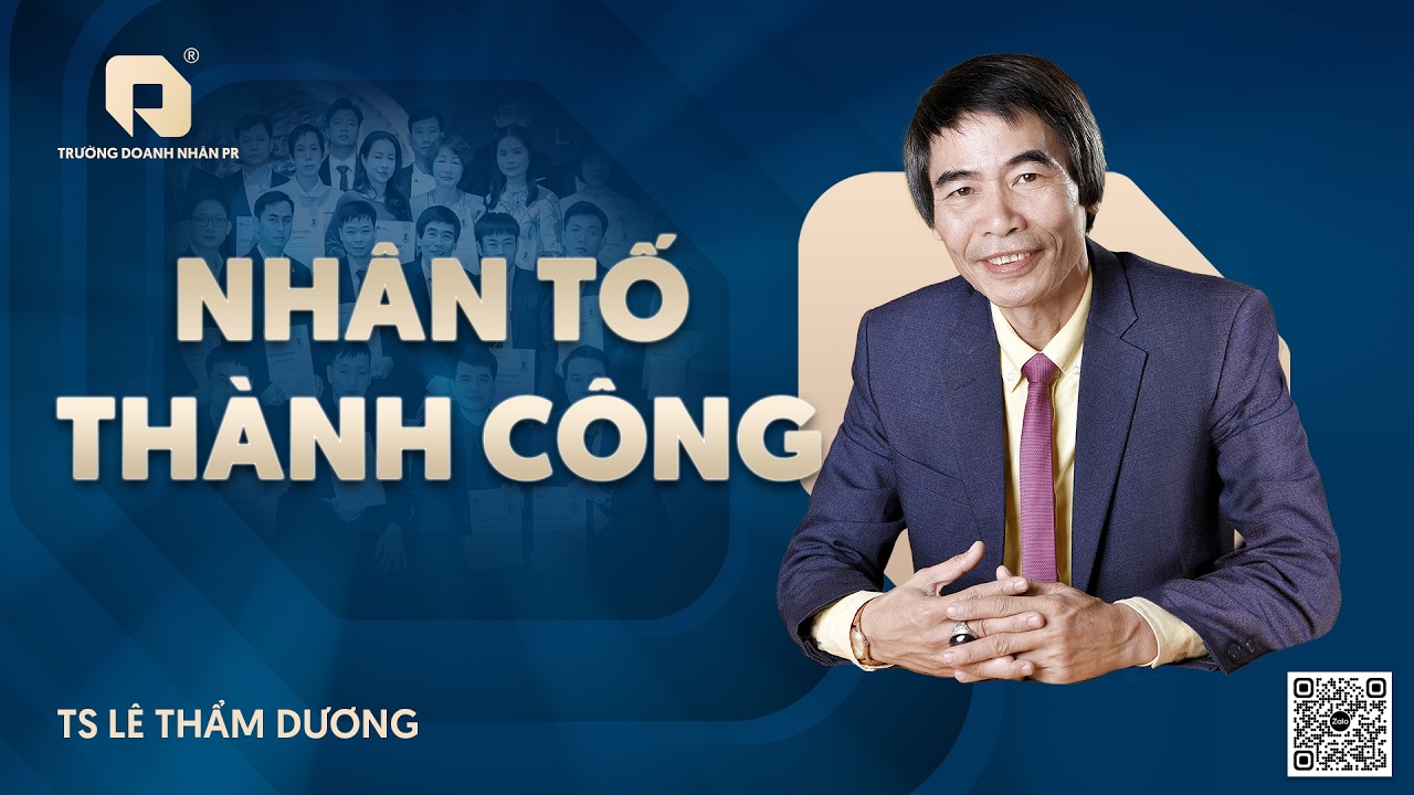 NHÂN TỐ THÀNH CÔNG I TRƯỜNG DOANH NHÂN PR 2026