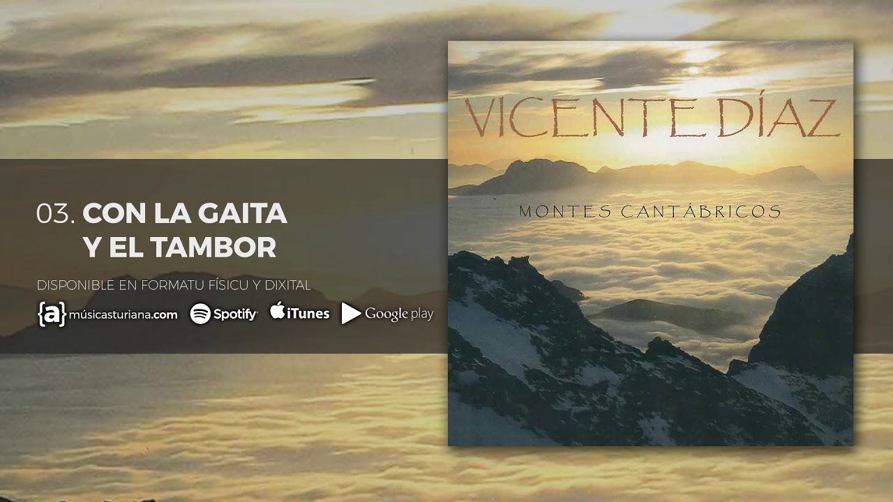 VICENTE DÍAZ  - Con la Gaita y el Tambor - Montes Cantábricos (2009) - Audio Oficial