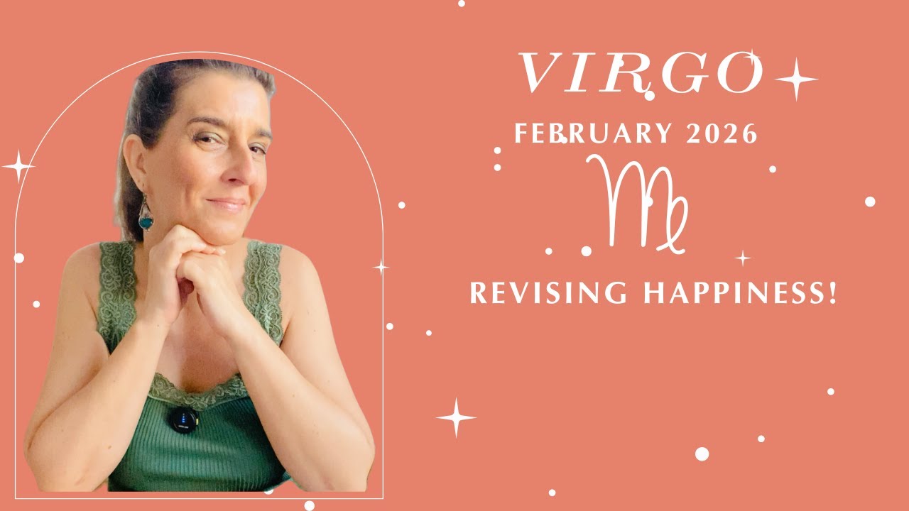 Virgo February 2026 ✨ REVISING HAPPINESS! ✨ Sun, Moon & Rising