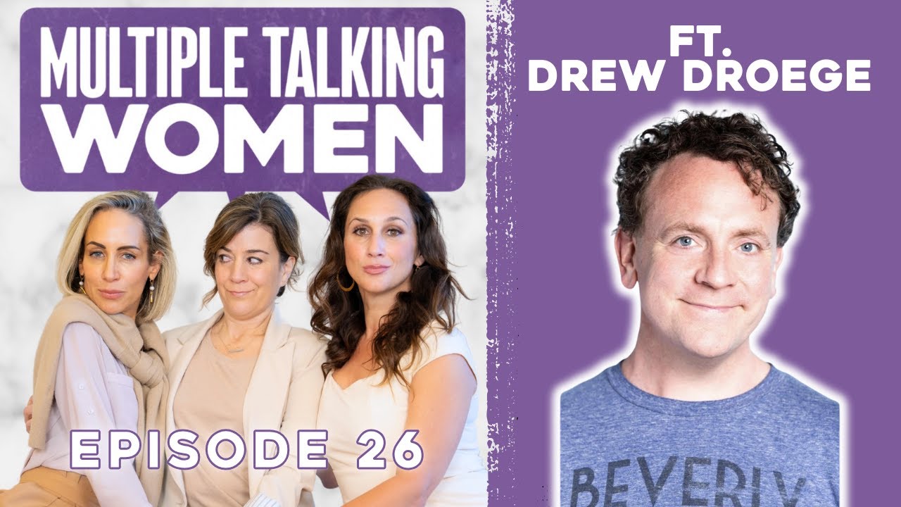 Drew Droege | Multiple Talking Women | EP. 26