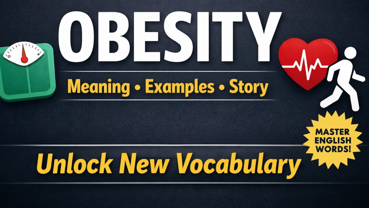 Obesity – Meaning, Examples & Short Story | Learn English Vocabulary