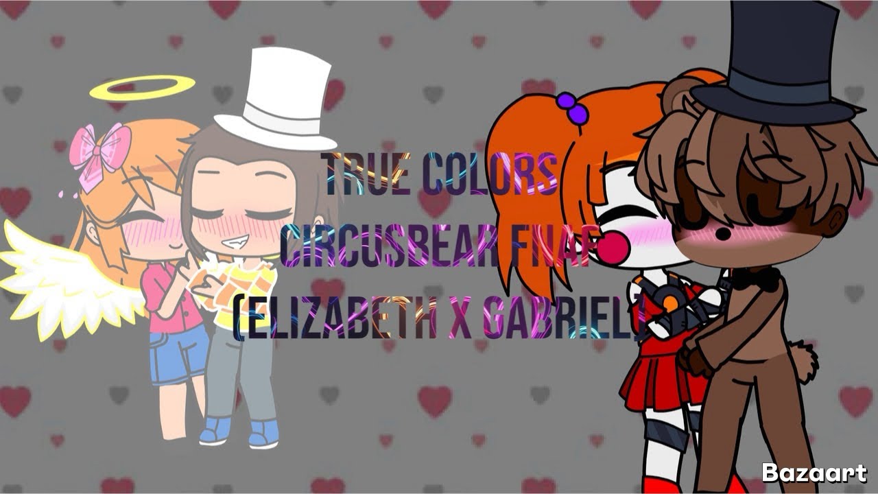 True colors - fnaf circusbear (Elizabeth x Gabriel)