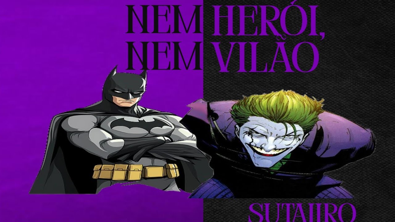Nem Herói, Nem Vilão (SUTAJIRO)