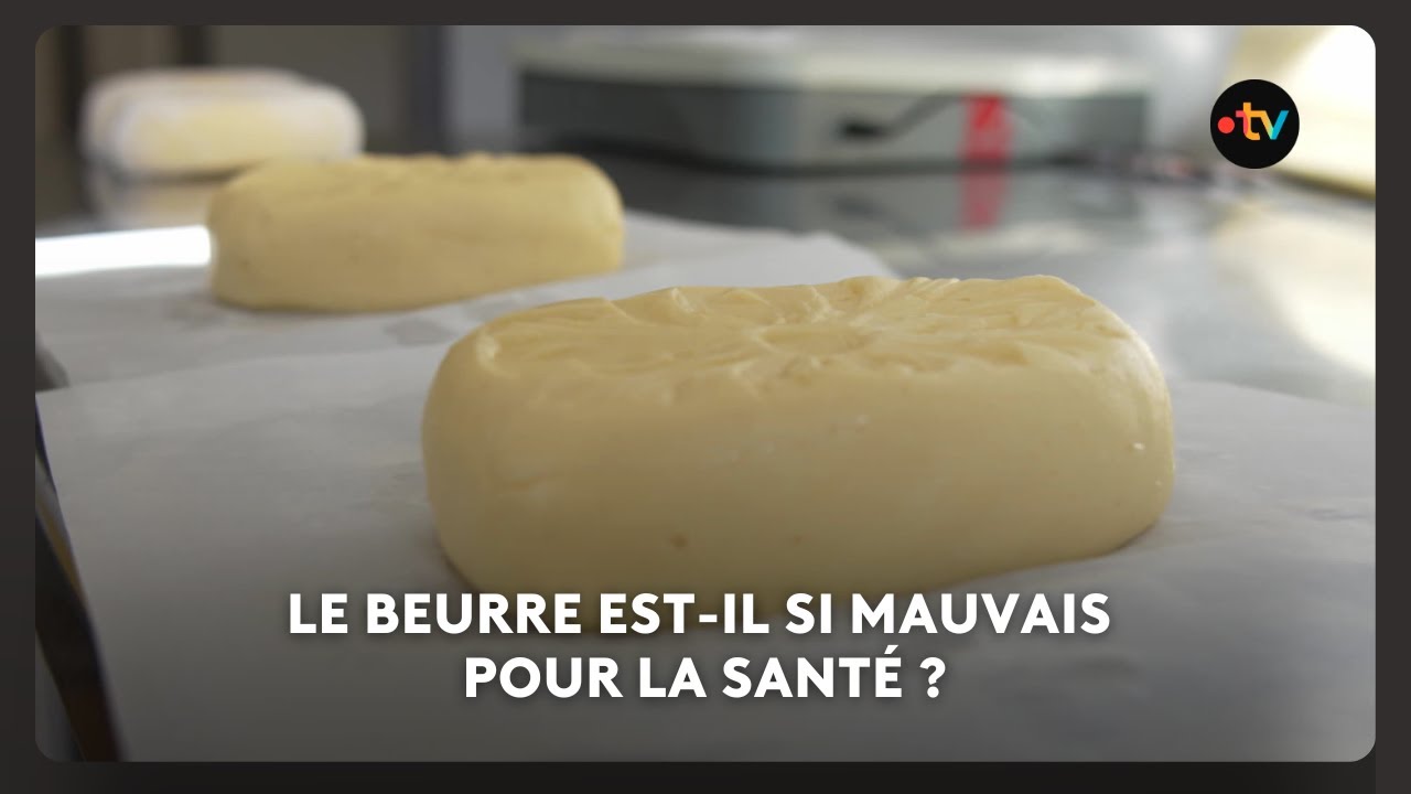 Le beurre est-il si mauvais pour la santé ?