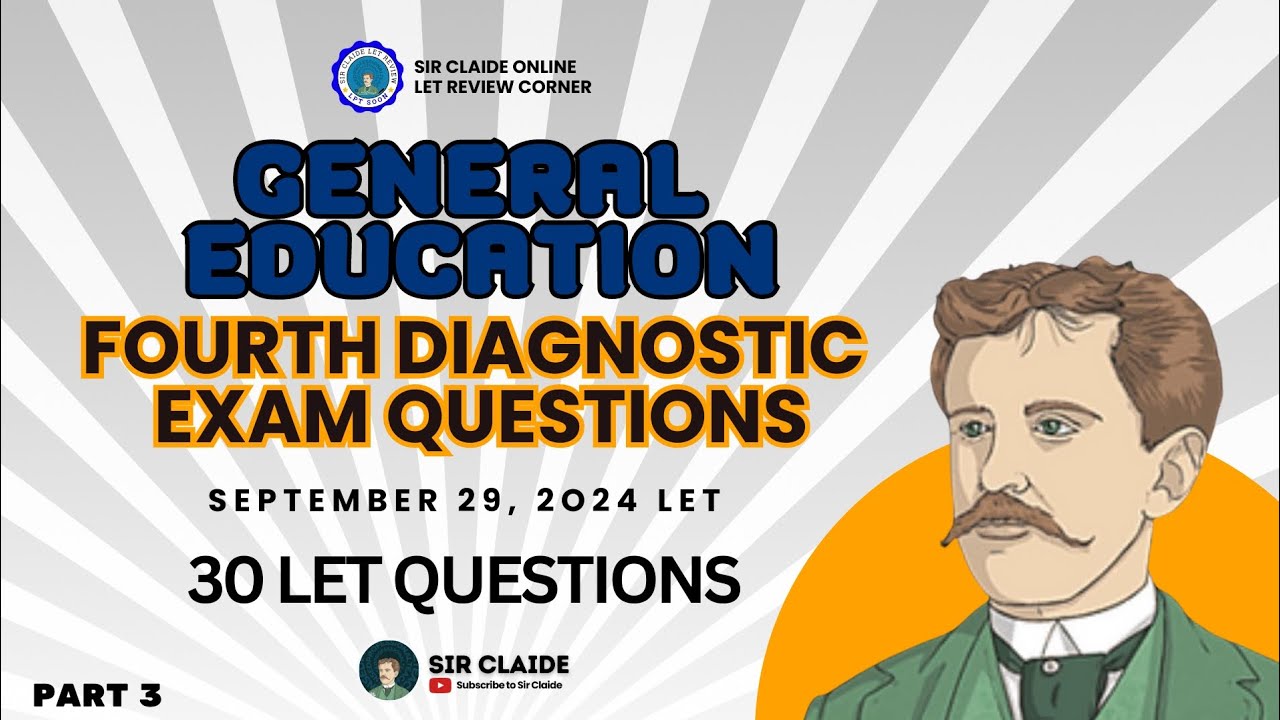 General Education - 4TH DIAGNOSTIC EXAM PART 3 | LET SEPTEMBER 29, 2024