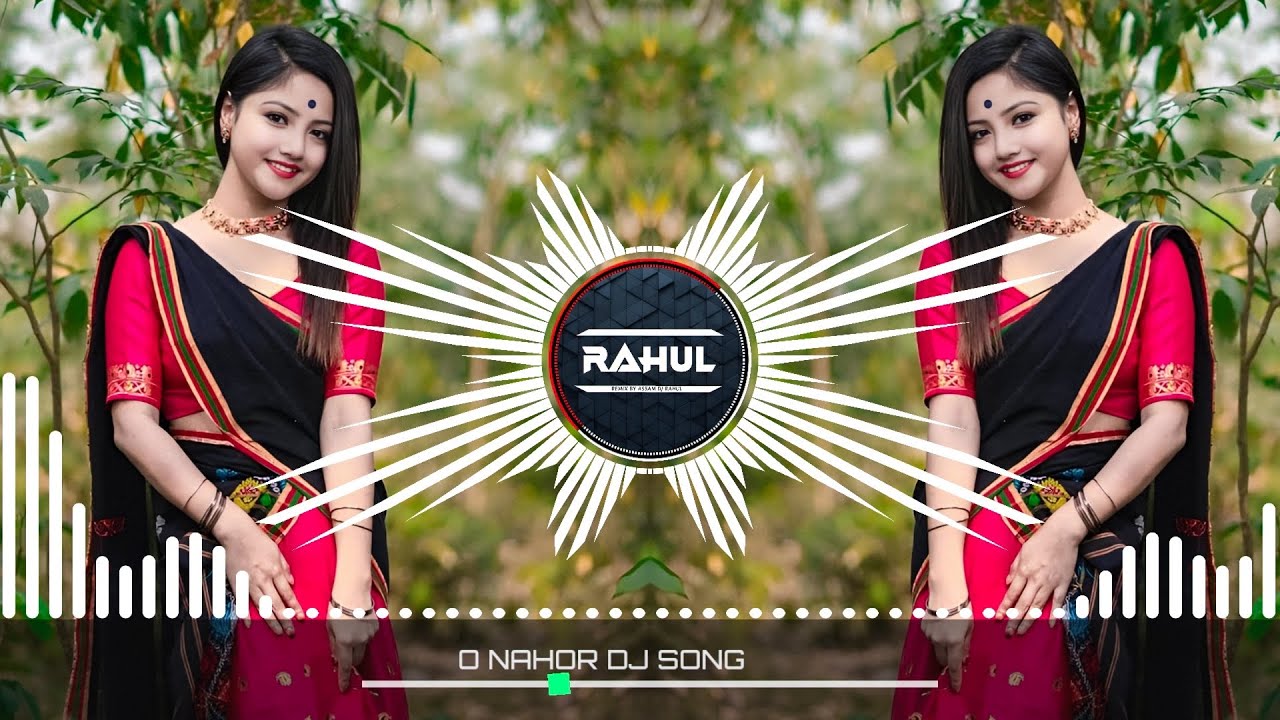 O Nahor || New Assamese Dj Song || Babu Baruah Hit Song || Assam Dj Rahul
