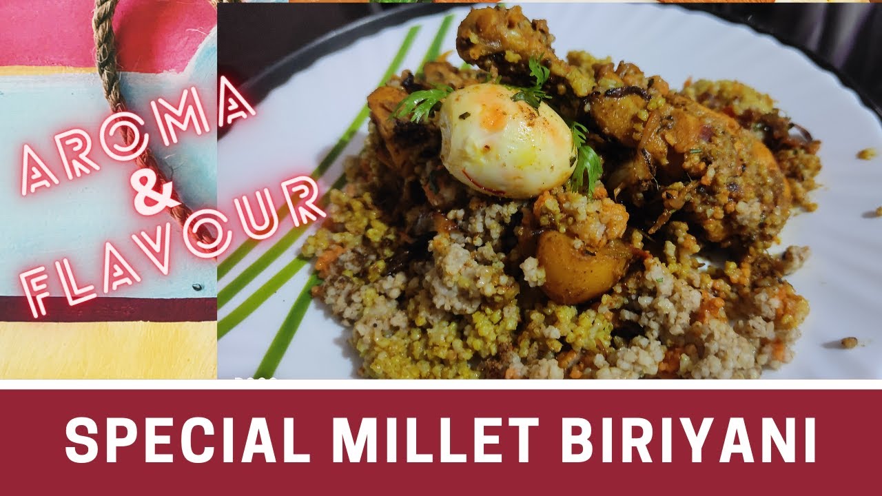 SPECIAL MILLET CHICKEN BIRIYANI || FULL OF AROMA AND FLAVOUR
