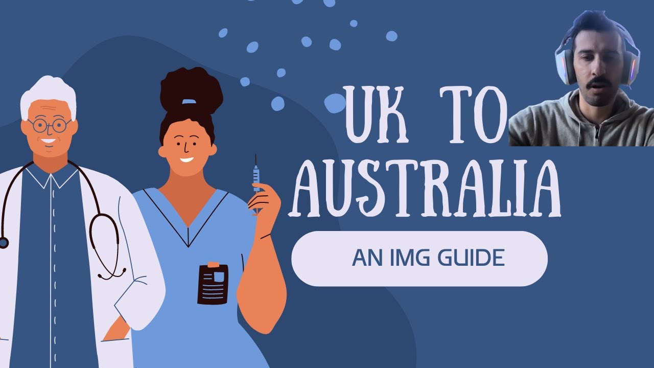 From UK to Australia | An IMG Doctor's Guide | Comparison | Registration | Employment