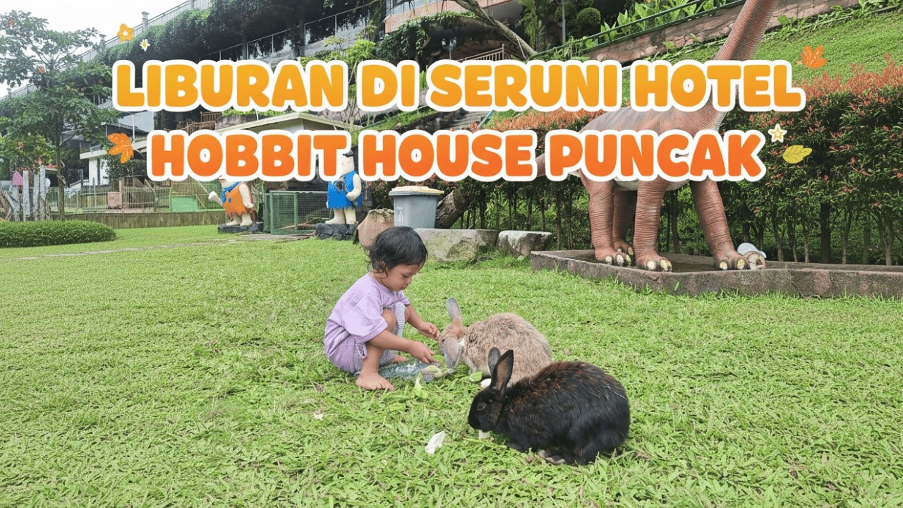 LIBURAN KELUARGA KE SERUNI HOTEL HOBBIT HOUSE, CISARUA-PUNCAK #VLOG