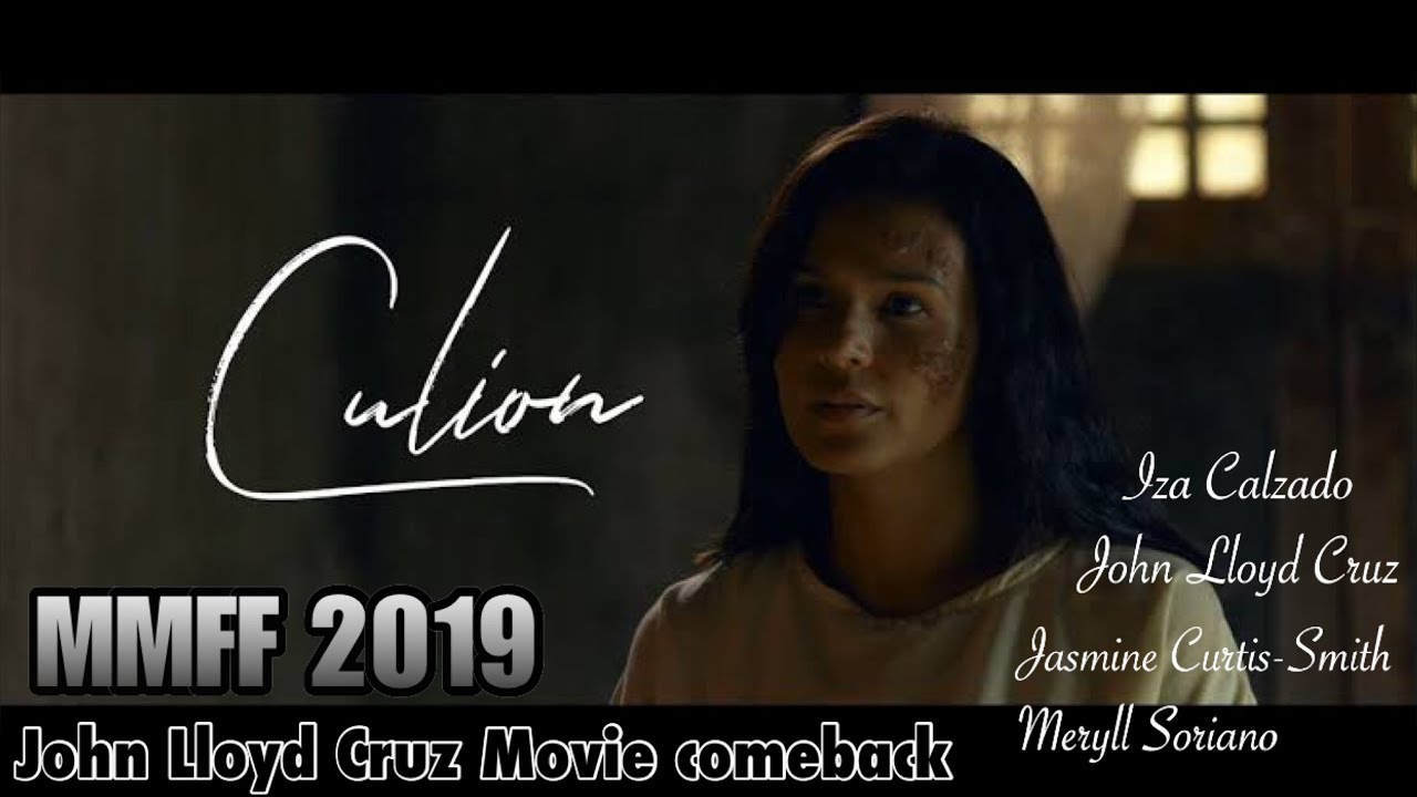 CULION | MMFF2019 | Teaser Trailer | ft Iza Calzado, John Lloyd Cruz, Jasmine Curtis, Meryll Soriano