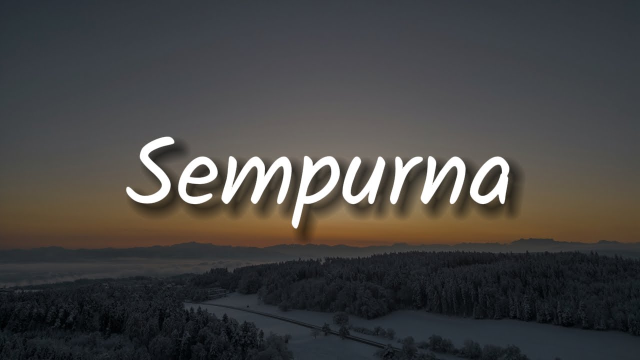 Andra & The Backbone -Sempurna (Lirik) | Mix - Selamanya Cinta,  Kangen,  Buta Hati