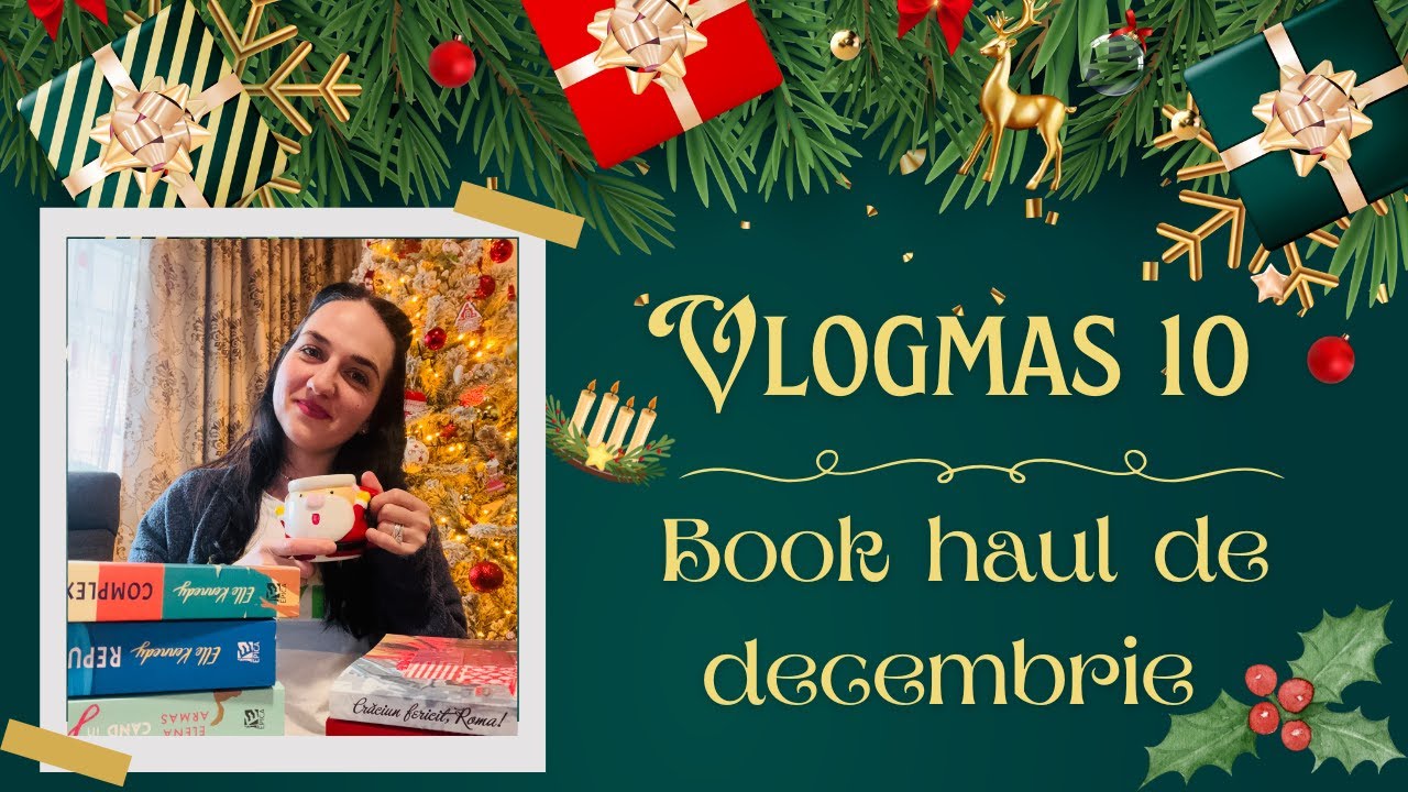 Vlogmas 10: 📚''Ce am mai cumpărat?Haul de cărți & prime impresii''