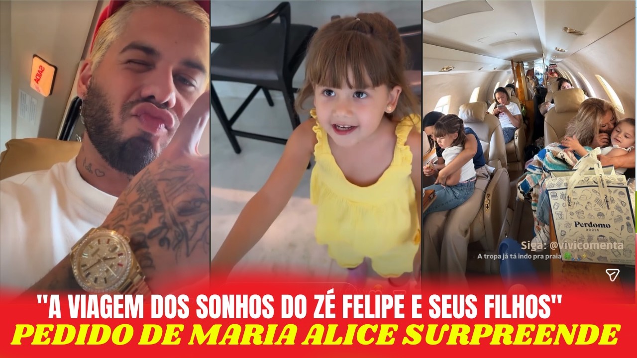 ZÉ FELIPE VIAJA COM OS FILHOS : O pedido de Maria Alice que deixou todo mundo SURPRESO!
