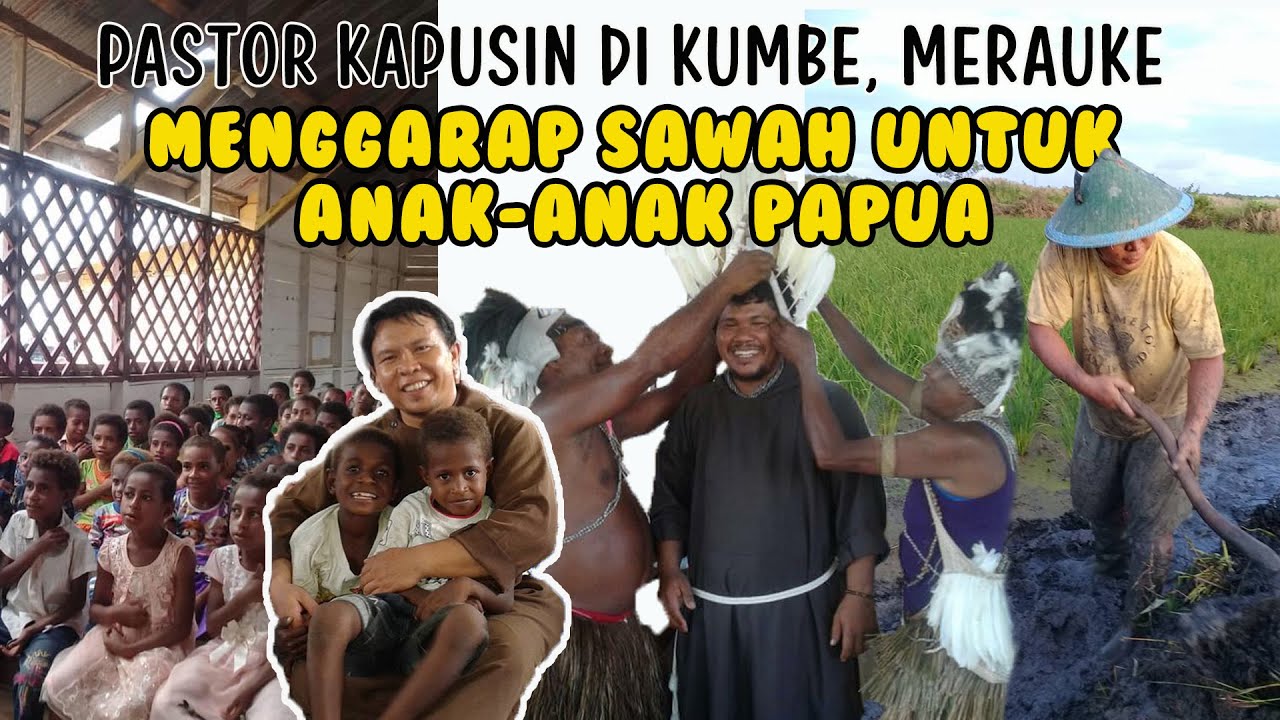 P. YUVEN SARAGIH OFM CAP dan Pastor2 KAPUSIN Kumbe Merauke, menggarap sawah demi anak-anak Papua
