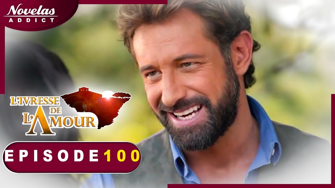 L'Ivresse de l'Amour - Episode 100 - Novelas Compl&egrave;te en Francais