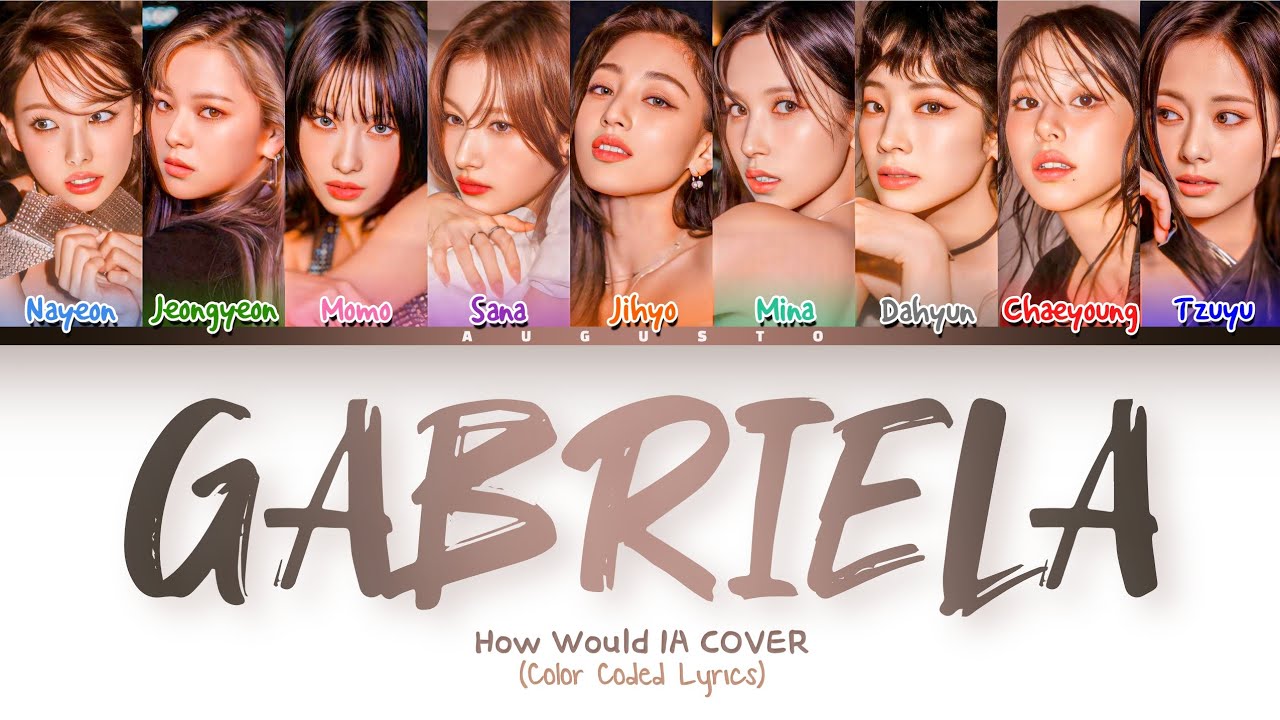 How Would sing TWICE by 'GABRIELA (by KATSEYE)' Color Coded Lyrics (트와이스) AI COVER
