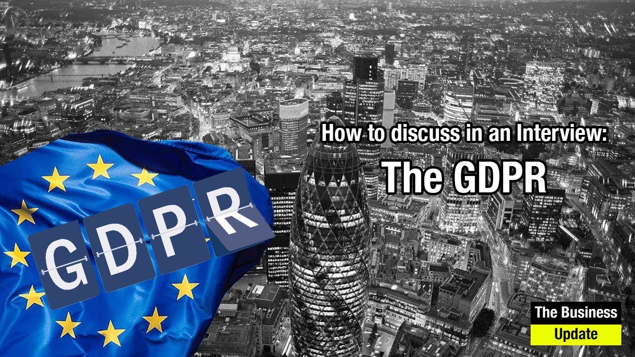 How to discuss in an Interview: The GDPR