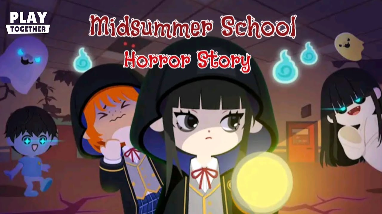 Play Together | Midsummer School Horror Story 👻👻👻