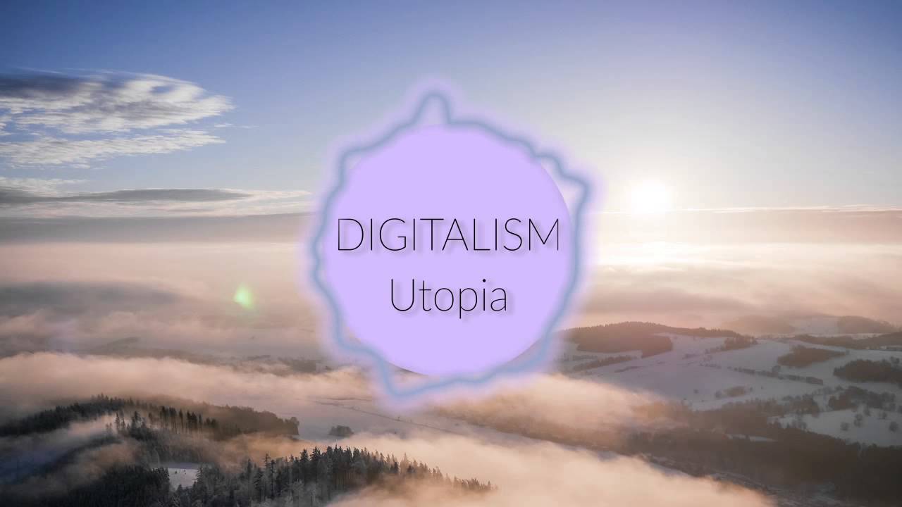 DIGITALISM - Utopia