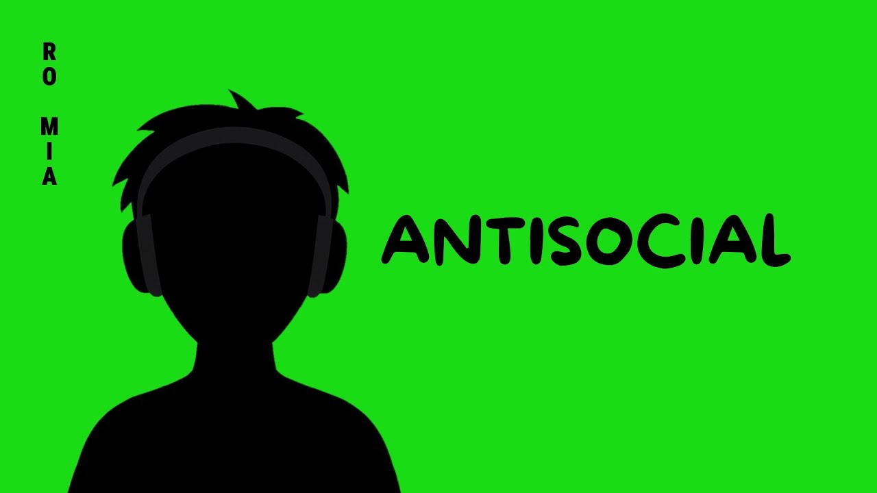 RO MIA - 'Antisocial' (Letra)