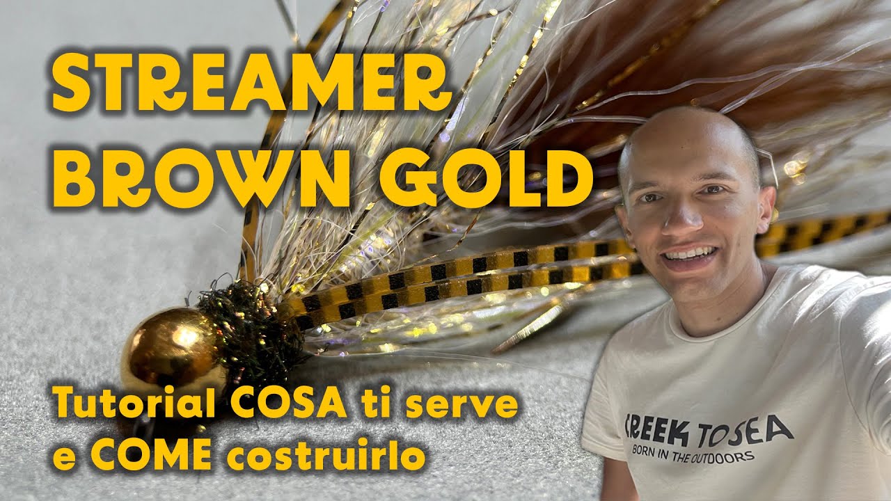 Streamer Brown Gold COME costruirlo e COSA ti serve molto pesante per trote bass e altri predatori