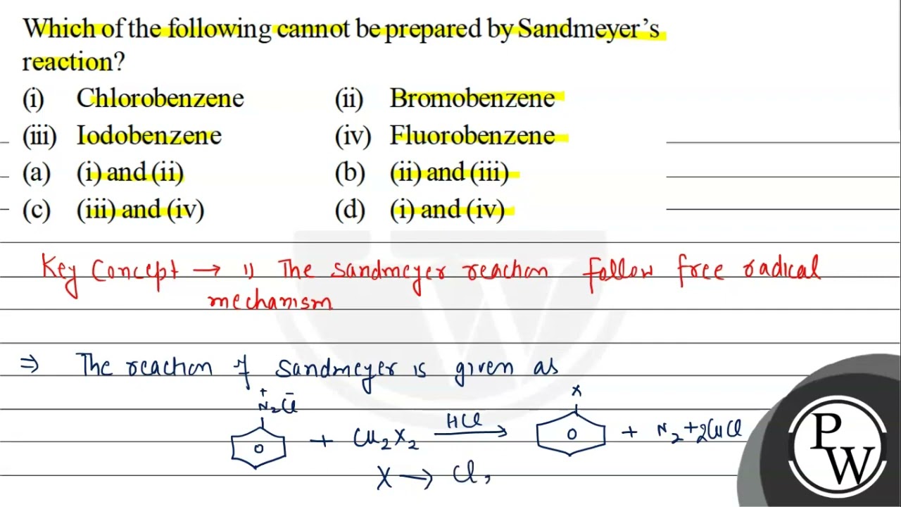 Which of the following cannot be prepared by Sandmeyers reaction? (i) Chlorobenzene (ii) Bromobe...