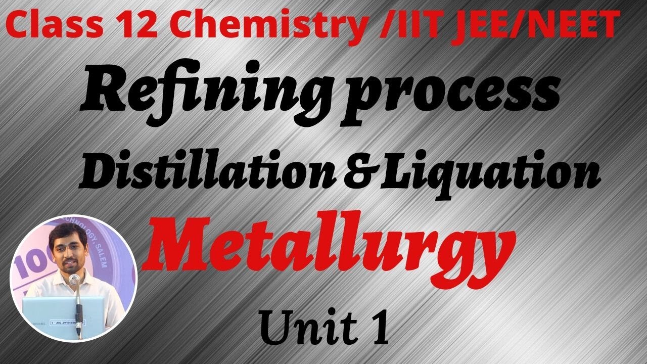 Refining process  Distillation & Liquation Class 12 Chemistry  Metallurgy Part 18