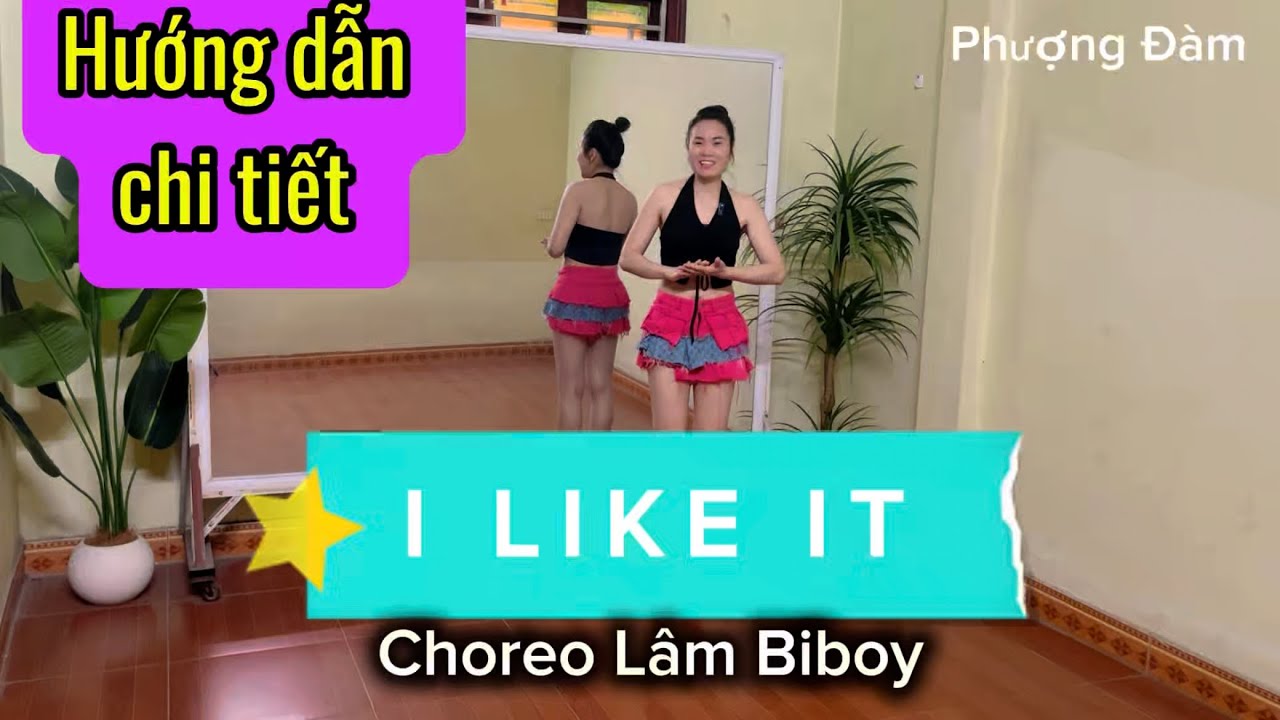 Hướng dẫn chi tiết/ I LIKE IT / dance fitness/ Choreo Lâm Biboy 