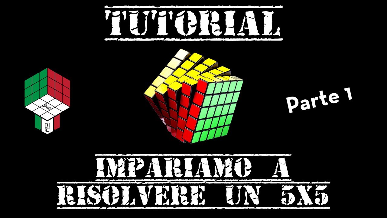[TUTORIAL] Risolvere un Cubo di Rubik 5x5 - Metodo di Riduzione - Parte 1 (Centri)